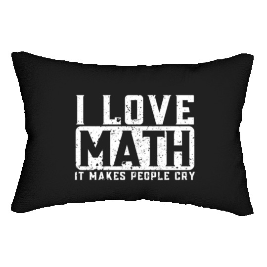 Funny Math Teacher I Love Math Lumbar Pillows