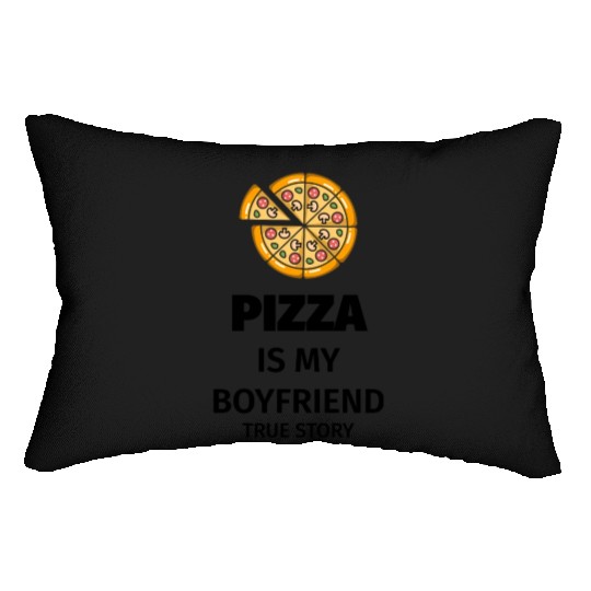PIZZA is my Boyfriend - Girlfriend True Story Lumbar Pillows