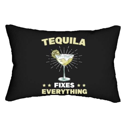 Tequila Fixes Everything Alcohol Cinco De Mayo Lumbar Pillows