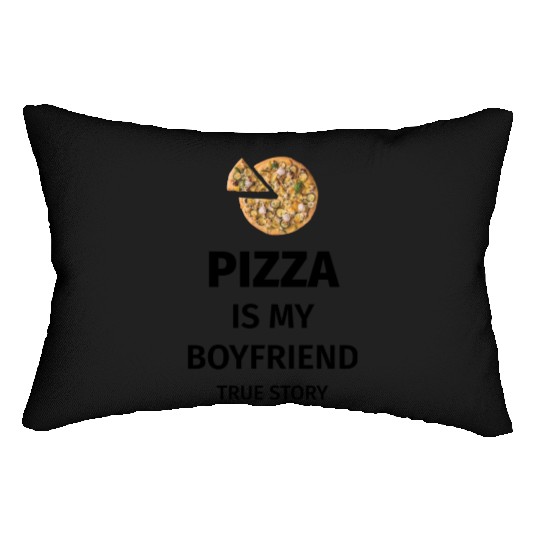 PIZZA is my Boyfriend - Girlfriend True Story Lumbar Pillows