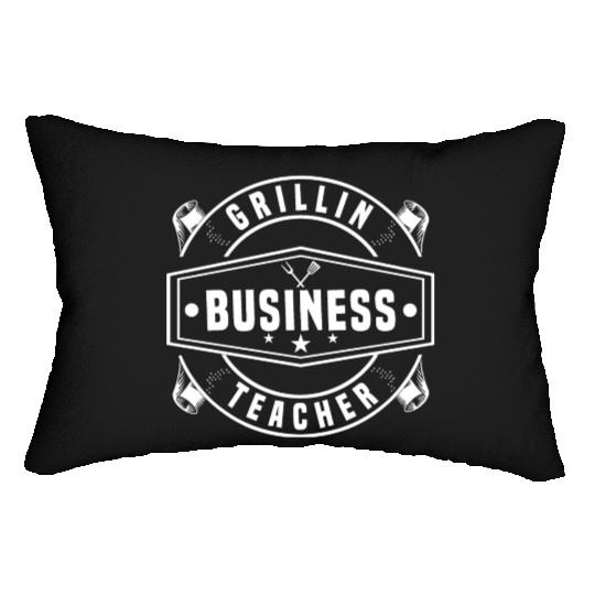 Grillin Business Teacher Lumbar Pillows
