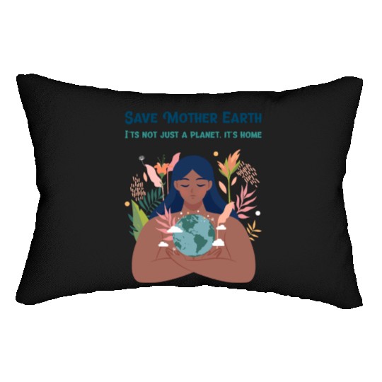 Save Mother Earth Lumbar Pillows
