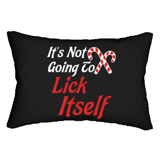 Funny Christmas It's Not Going To Lick ItSelf Lumbar Pillows