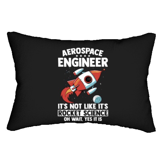 Aerospace Engineer Rocket Science Gift Lumbar Pillows