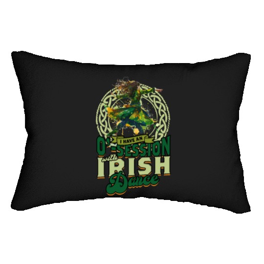 I Have An O-Session With Irish Dance Lumbar Pillows