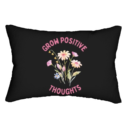 Positivity and self-love, Grow Positive Thoughts Lumbar Pillows
