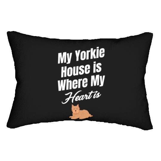My Yorkie House Is Where My Heart Is Weimaraner Lumbar Pillows