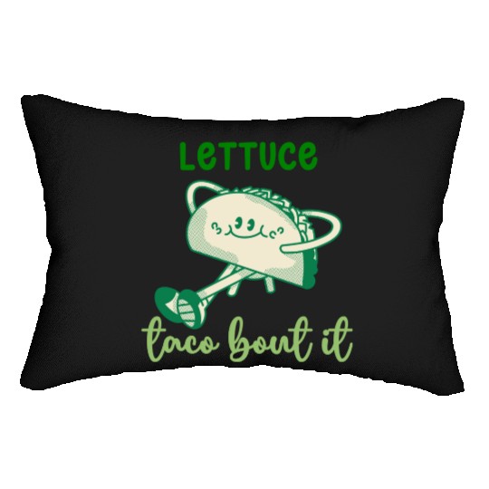 Lettuce Taco Bout It Lumbar Pillows