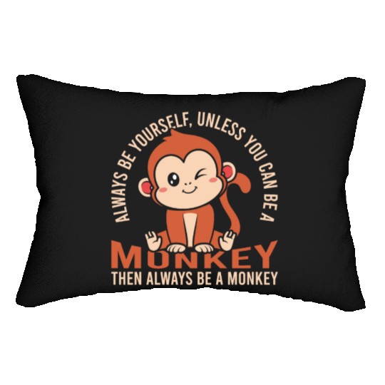 Always Be Yourself Unless Lumbar Pillows