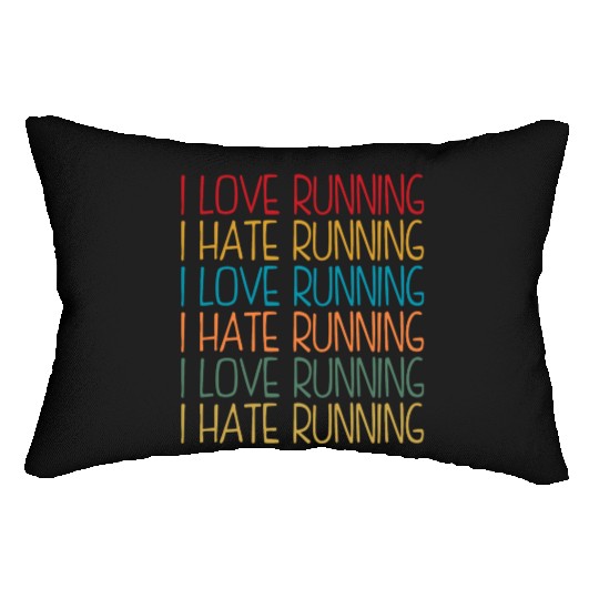 I Love Running, I Hate Running Lumbar Pillows