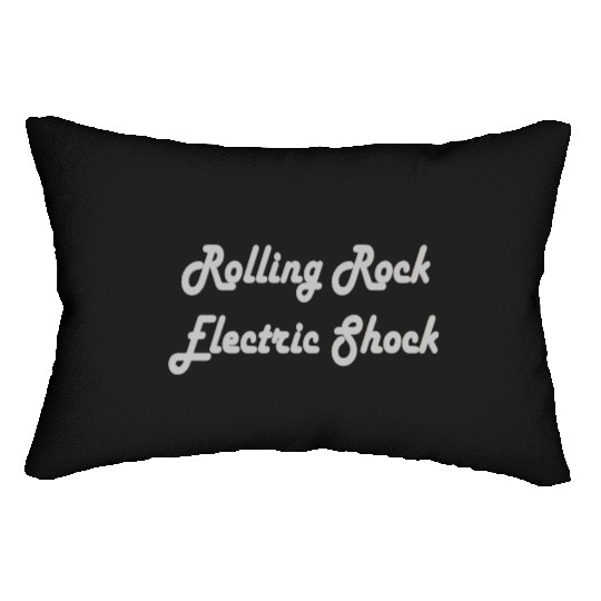 Rolling rock electric shock Lumbar Pillows