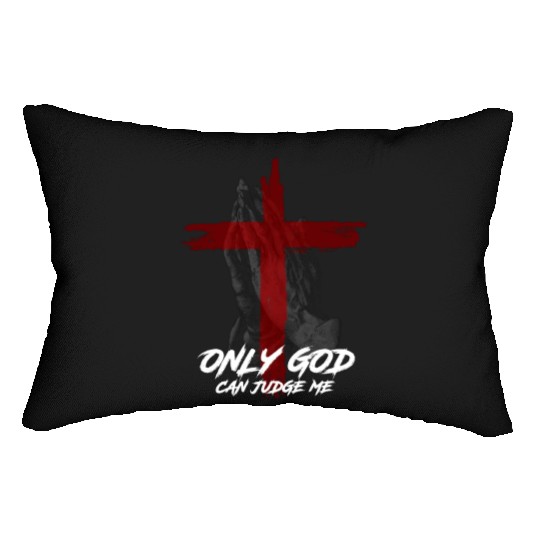 Only God Can Judge Me Lumbar Pillows