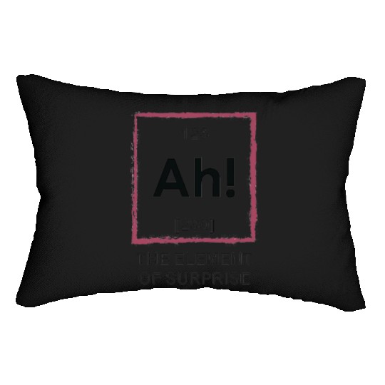 Ah The Element Of Surprise Lumbar Pillows