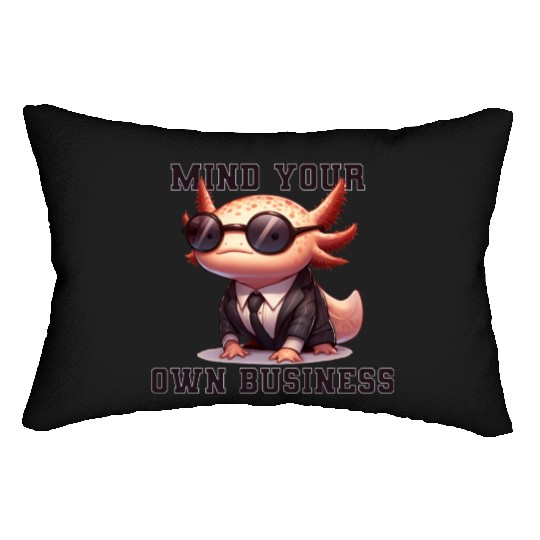 Mind your own business - Axolotl Lumbar Pillows