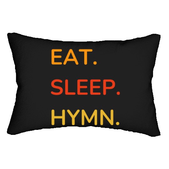 EAT SLEEP HYMN Lumbar Pillows