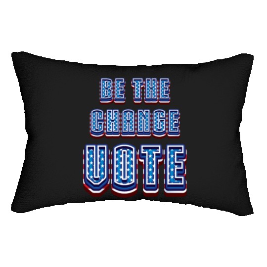 Be The Change Vote - 2024 Election Lumbar Pillows