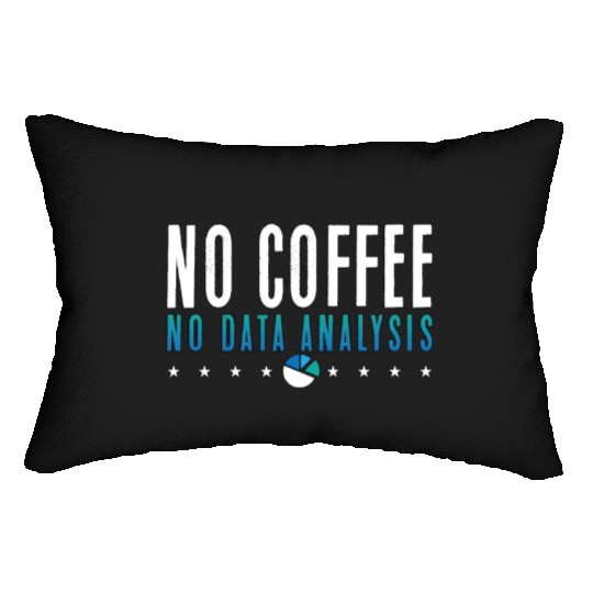 Data Analyst No Coffee No Programmer Coffee Lover Lumbar Pillows