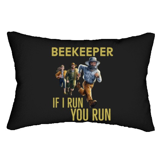 Cool Beekeeper If I run You run design for beekeep Lumbar Pillows