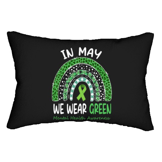 In May We Wear Green Mental Health Matters Lumbar Pillows