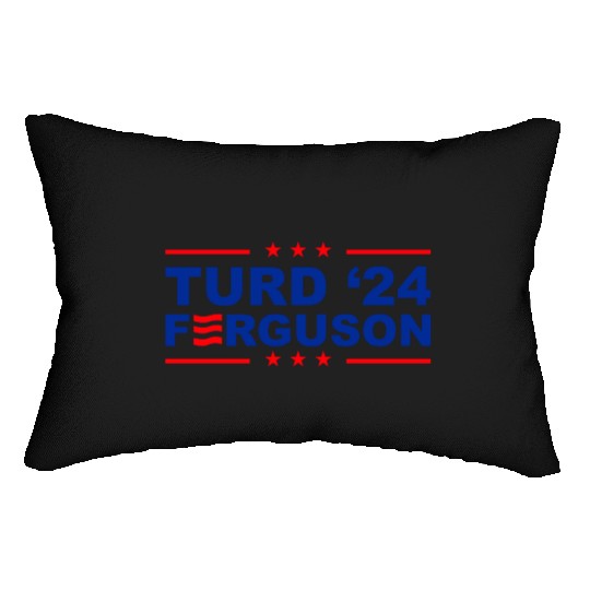 TURD FERGUSON for President 2024 Lumbar Pillows