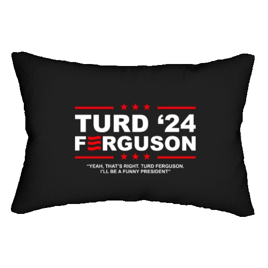 TURD FERGUSON for President 2024 Lumbar Pillows