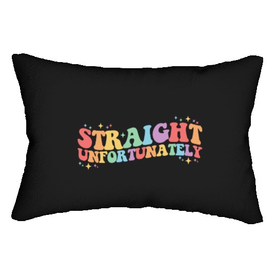 Straight Unfortunately Groovy LGBTQ Gay Lesbian Lumbar Pillows