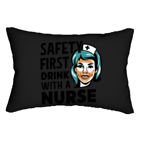 Safety first drink with a nurse Lumbar Pillows