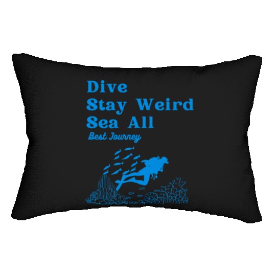 Dive Stay Weird Sea All Best Journey Diving Lovers Lumbar Pillows