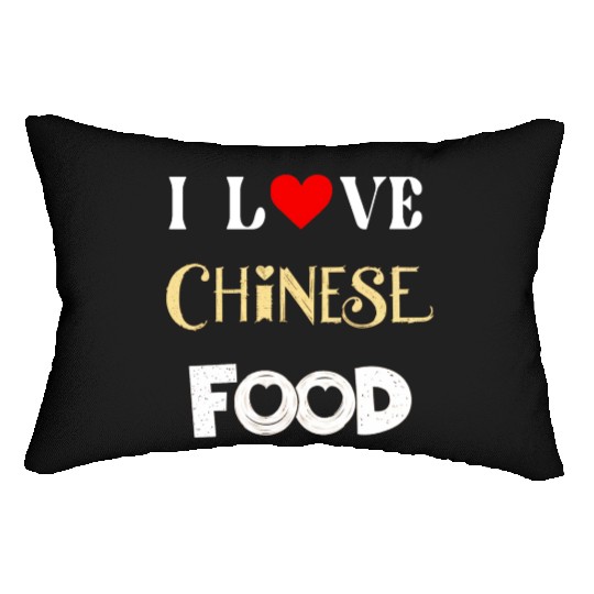 I Love Chinese Food Lumbar Pillows