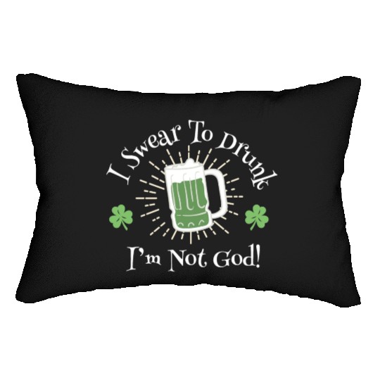 I Sear To Drunk I'm Not God Funny Statement Lumbar Pillows