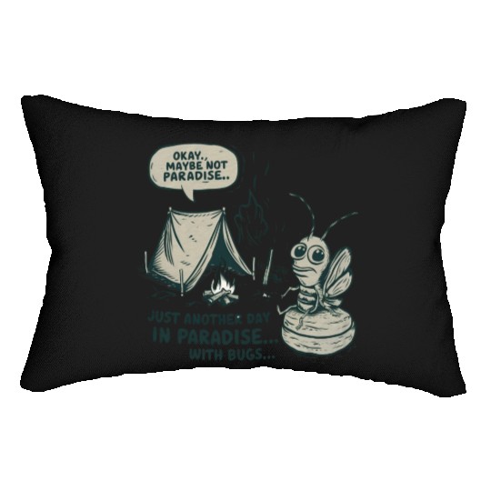 Okay Maybe Not Paradise Just another day in Lumbar Pillows