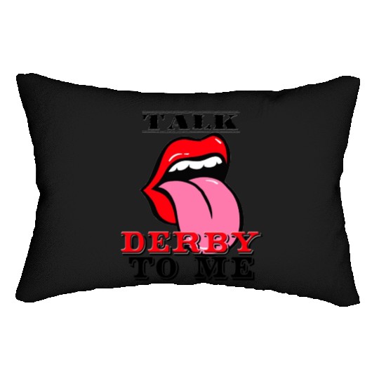 Novelty Talk Derby To Me Lumbar Pillows
