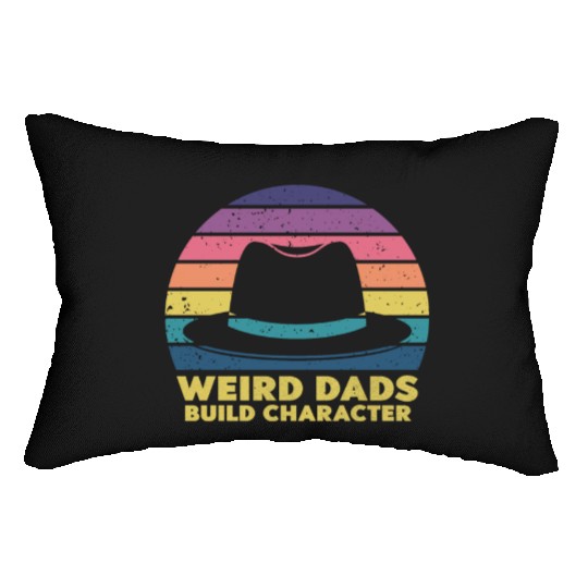 Weird Dads Build Character Funny Dad Lumbar Pillows