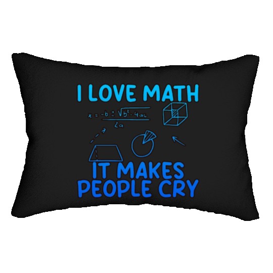 I Love Math, It Makes People Cry 2 Lumbar Pillows