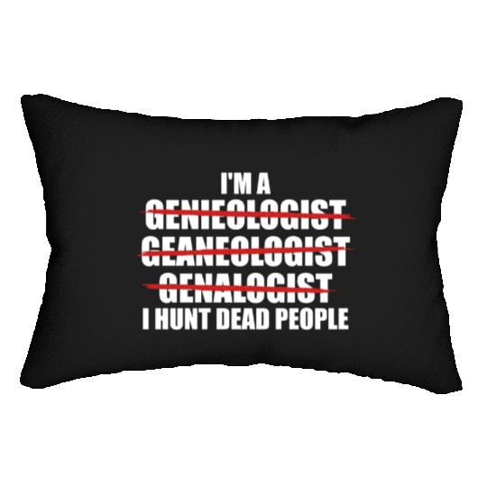Im A Genealogist Family Ancestry Lineage Genealogy Lumbar Pillows