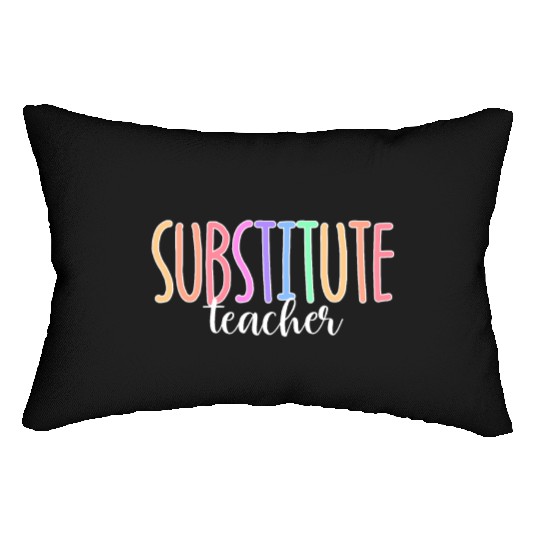 Substitute Teacher Back To School Sub Teacher Lumbar Pillows