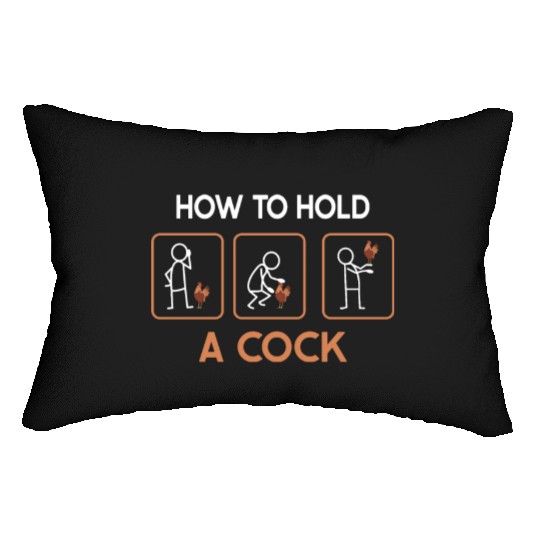 Funny How To Hold A Cock Chicken Farmer Lumbar Pillows
