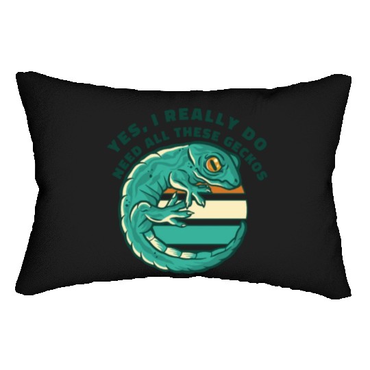 I Really Do Need All These Geckos Gekkota Leopard Lumbar Pillows