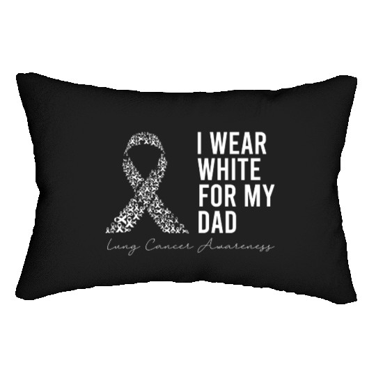 I Wear White For My Dad Lung Cancer Awareness Lumbar Pillows