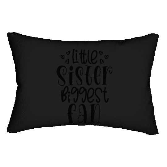 Little sister biggest fan - Happy big sisters, bro Lumbar Pillows
