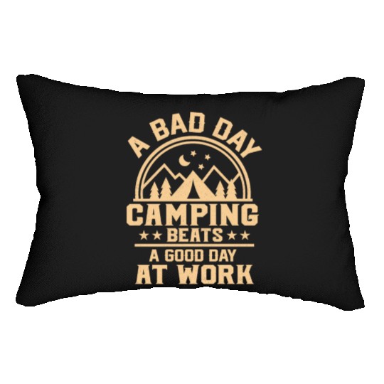 A Bad Day Camping Beats A Good Day At Work Camper Lumbar Pillows