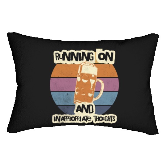 Running On Beer And Inappropriate Thoughts Lumbar Pillows