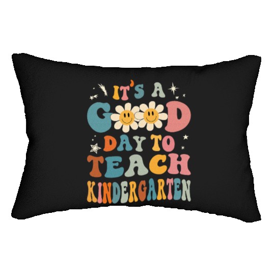 It's a Good Day To Teach Kindergarten Lumbar Pillows