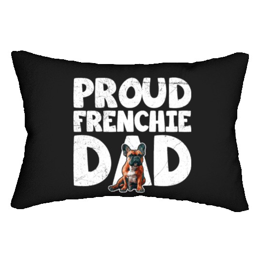 French Bulldog Lovers Proud Frenchie Dad Lumbar Pillows