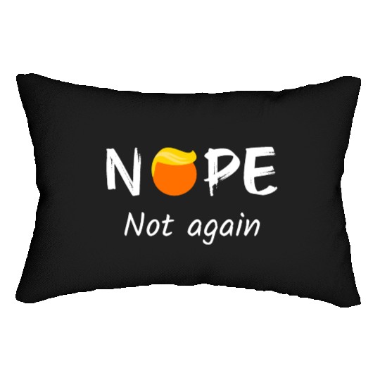 Anti-Trump - Nope, Not Again II Lumbar Pillows
