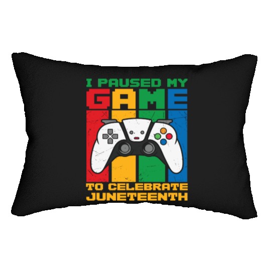 I PAUSED MY GAME TO CELEBRATE JUNETEENTH Lumbar Pillows