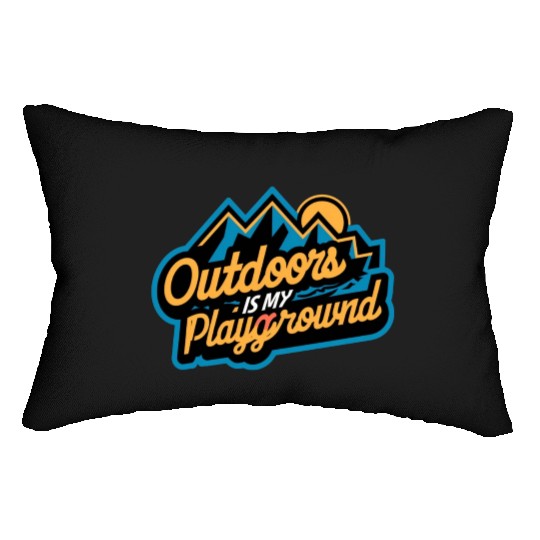 Outdoor is my Playground Lumbar Pillows