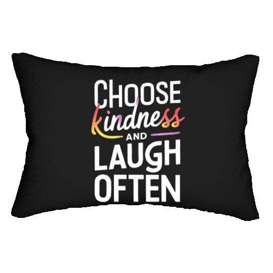 Choose Kindness And Laugh Often Motivation Lumbar Pillows