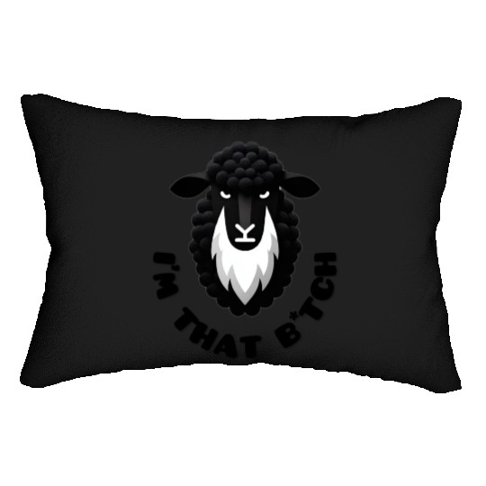 Black Sheep I’m That B*tch Lumbar Pillows
