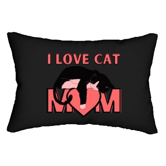 I Love Cat Mom Cats Lover Lumbar Pillows